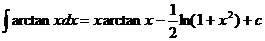 متكامل (arctan (x) * dx) = x * arctan (x) - 1/2 * ln (1 + x ^ 2) + c