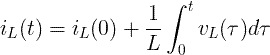 i_L (t) = i_L (0) + \ frac {1} {L} \ int_ {0} ^ {t} v_L (au তাউ) d \ টাউ 