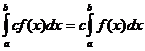 অবিচ্ছেদ্য (a..b, c * f (x) * dx) = c * অবিচ্ছেদ্য (a..b, f (x) * dx)