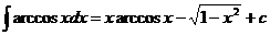 integreret (arccos (x) * dx) = x * arccos (x) - sqrt (1-x ^ 2) + c