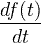 \ Frac {df (टी)} {} डीटी