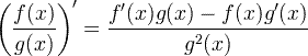 \ lijevo (\ frac {f (x)} {g (x)} \ desno) '= \ frac {f' (x) g (x) -f (x) g '(x)} {g ^ 2 ( x)}