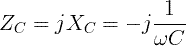 Z_C = jX_C = -j \ frac {1} {\ ओमेगा सी}