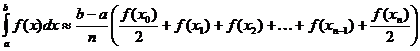 अविभाज्य (a..b, f (x) * dx) ~ (ba) / n * (f (x (0)) / 2 + f (x (1)) + f (x (2)) + .. . + एफ (एक्स (एन -1)) + एफ (एक्स (एन)) / 2)