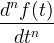 rac frac {d ^ nf (t)} {dt ^ n}