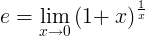 e = \ lim_ {x \ rightarrow 0} \ вліво (1+ \ вправо x) ^ \ frac {1} {x}