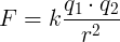 F = k \ frac {q_1 \ cdot q_2 {{r ^ 2 